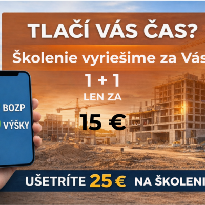 AKCIA 1+1 Školenie BOZP+ Výšky